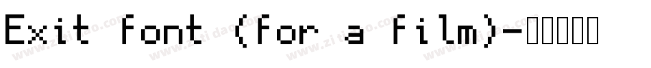 Exit font (for a film)字体转换